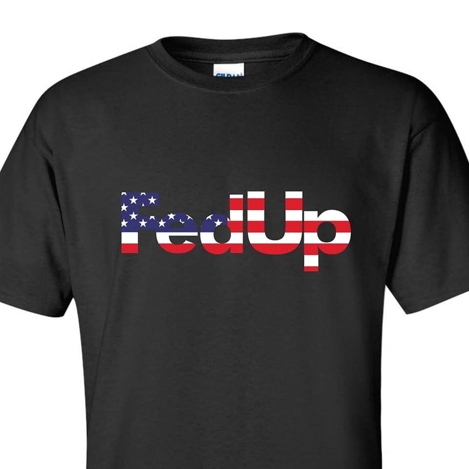 1 USA Flag FedUp T-Shirt