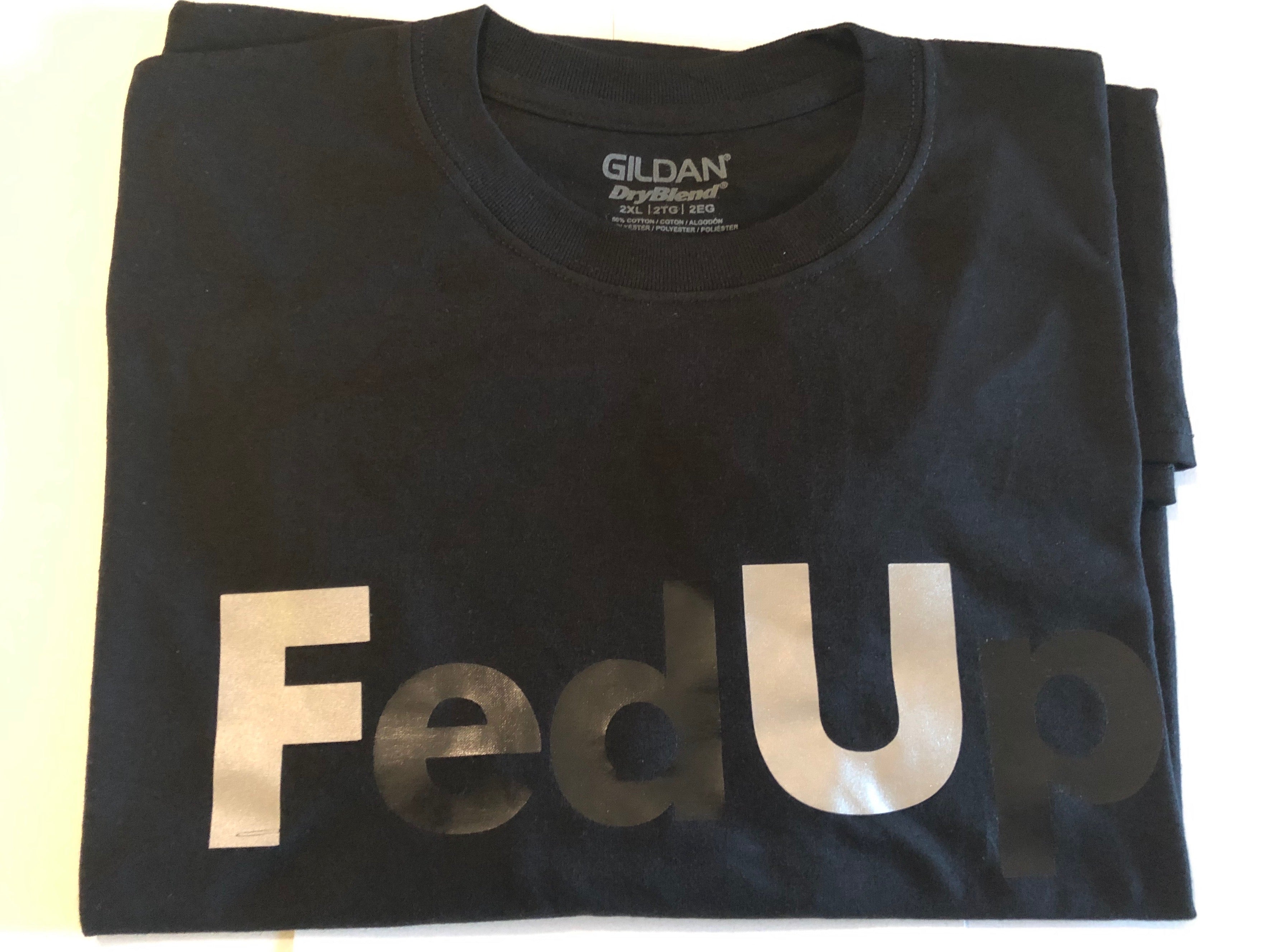 Black FedUp T-Shirt FU style