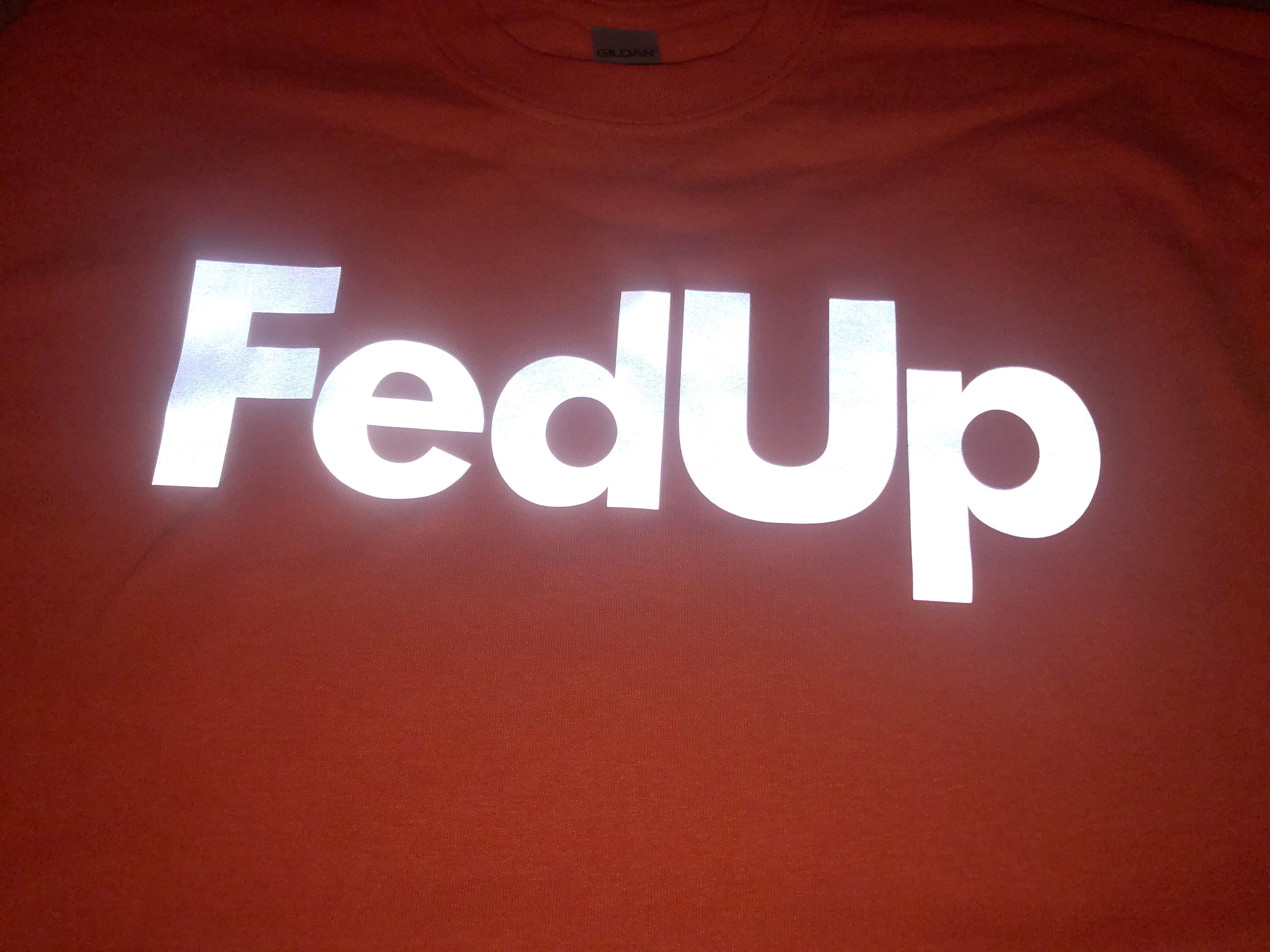 Orange Reflective FedUp T-shirt