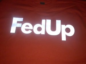 Orange Reflective FedUp T-shirt