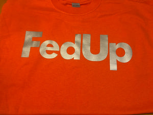 Orange Reflective FedUp T-shirt